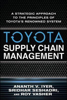 Toyota's Supply Chain Management By Ananth V. Iyer 9780071615495