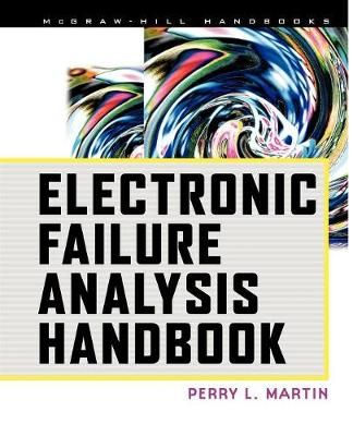 Electronic Failure Analysis Handbook By Perry Martin 9780071626347
