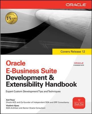 Oracle E-Business Suite Development and Extensibility Handbook