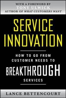 Service Innovation By Lance Bettencourt 9780071713009 (Hardback)