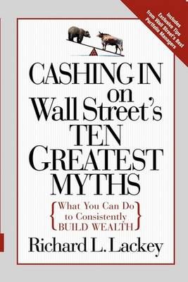 Cashing in on Wall Street's 10 Greatest Myths By Richard Lackey