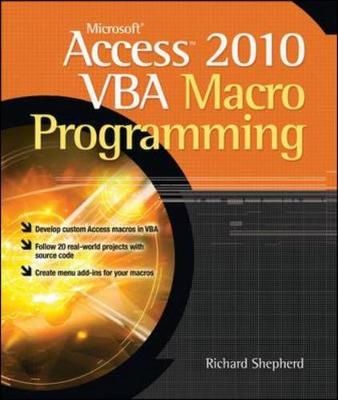 Microsoft Access 2010 VBA Macro Programming By Richard Shepherd