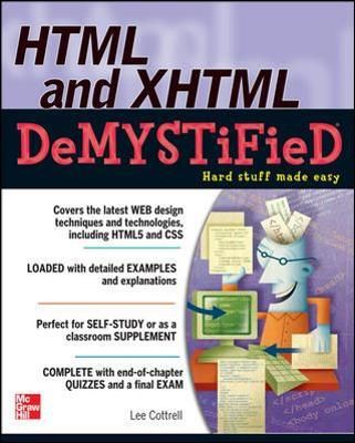 HTML & XHTML Demystified By Lee Cottrell 9780071748049 (Paperback)
