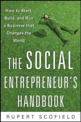 The Social Entrepreneur's Handbook By Rupert Scofield 9780071750295