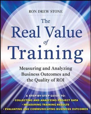 The Real Value of Training By Ron D. Stone 9780071759977 (Hardback)