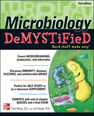 Microbiology Demystified By Tom Betsy, James Edward Keogh (Paperback)