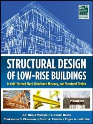 Structural Design of Low-Rise Buildings in Cold-Formed Steel, Reinforced Masonry, and Structural Timber