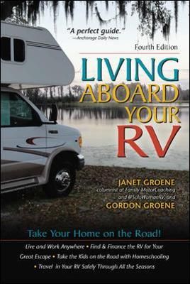 Living Aboard Your RV By Janet Groene, Gordon Groene 9780071784733