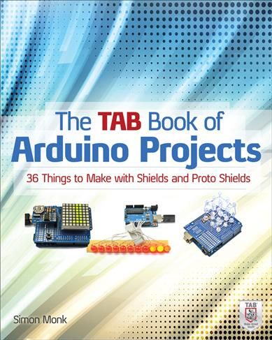 The TAB Book of Arduino Projects By Simon Monk 9780071790673