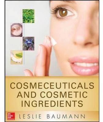 Cosmeceuticals and Cosmetic Ingredients By Leslie Baumann (Hardback)