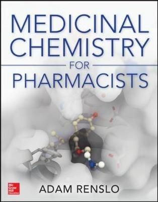 The Organic Chemistry of Medicinal Agents By Adam Renslo 9780071794213
