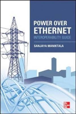 Power Over Ethernet Interoperability By Sanjaya Maniktala (Hardback)