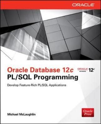 Oracle Database 12C PL/SQL Programming By Michael McLaughlin
