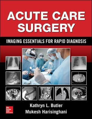 Acute Care Surgery By Kathryn L. Butler, Mukesh G. Harisinghani