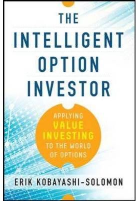 The Intelligent Option Investor By Erik Kobayashi-Solomon (Hardback)