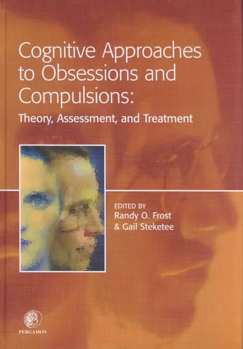 Cognitive Approaches to Obsessions and Compulsions 9780080434100