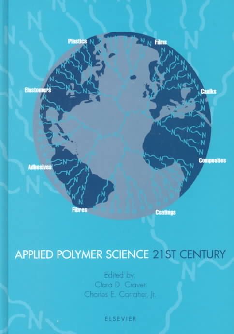 Applied Polymer Science: 21st Century 9780080434179 (Hardback)
