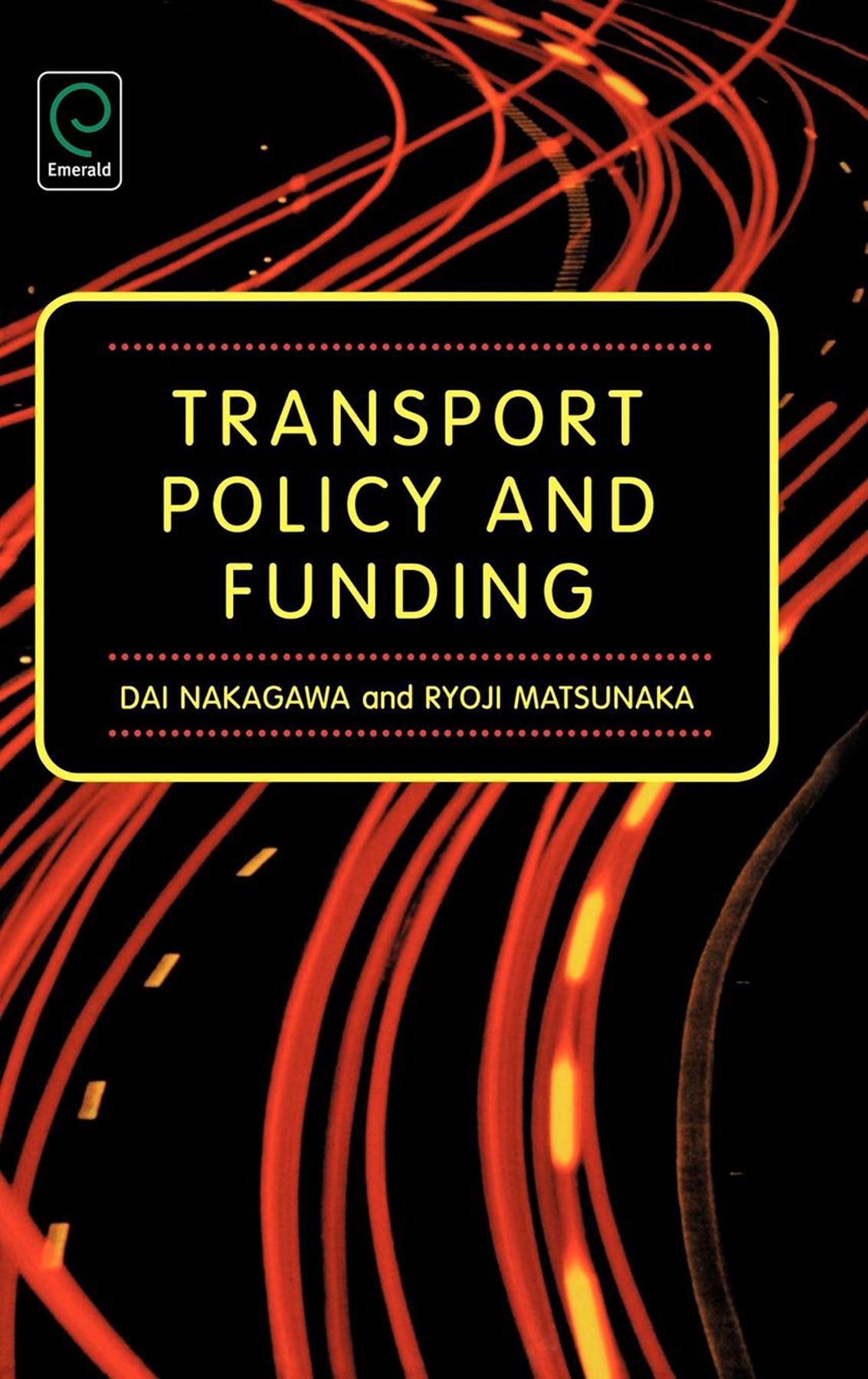 Transport Policy and Funding By Dai Nakagawa 9780080448527 (Hardback)