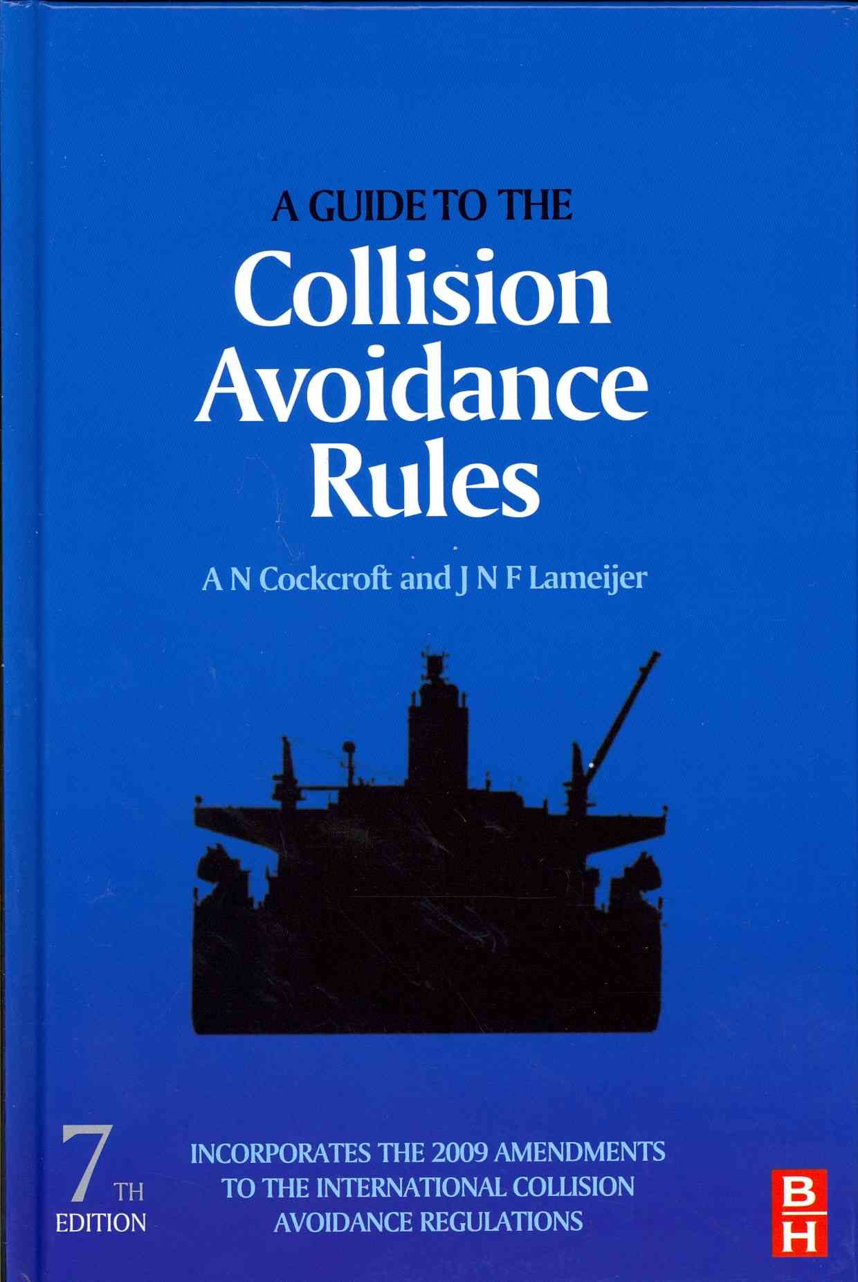 A Guide to the Collision Avoidance Rules 9780080971704 (Hardback)