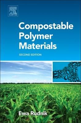 Compostable Polymer Materials By Ewa Rudnik 9780080994383 (Hardback)