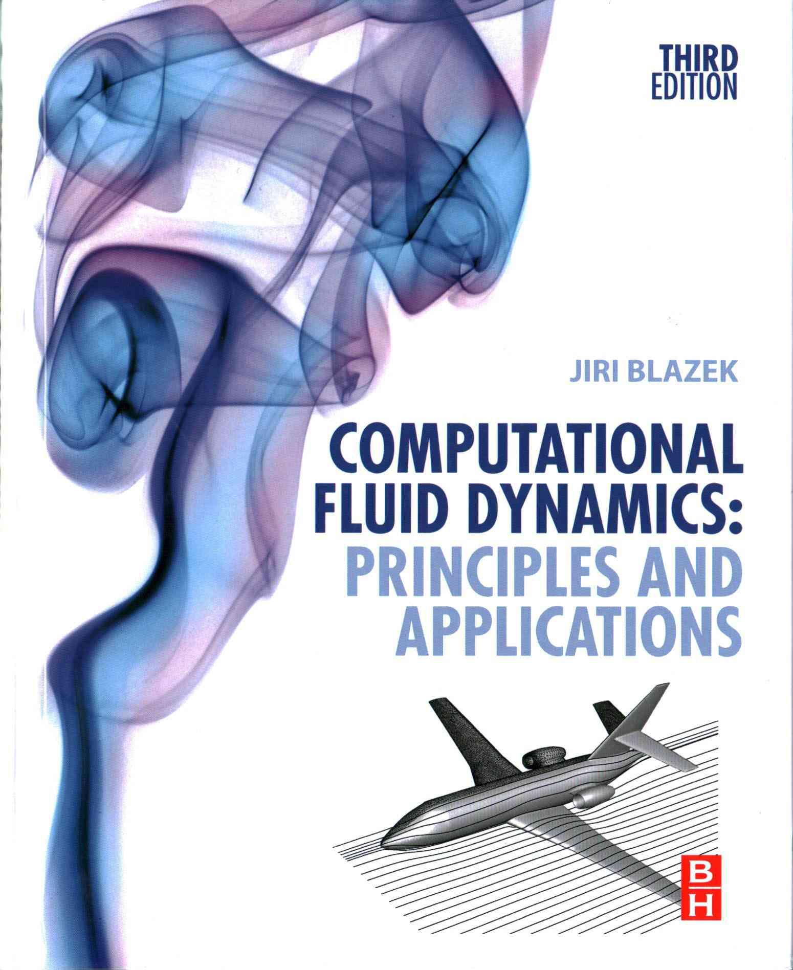 Computational Fluid Dynamics: Principles and Applications (Hardback)