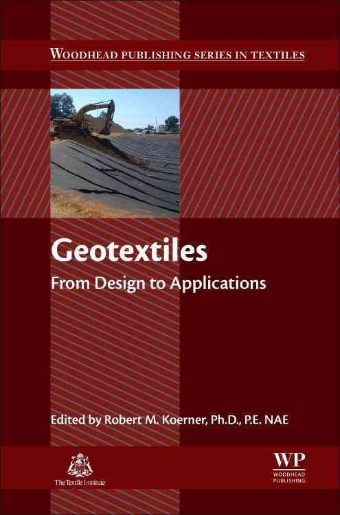 Geotextiles By Robert M. Koerner 9780081002216 (Hardback)