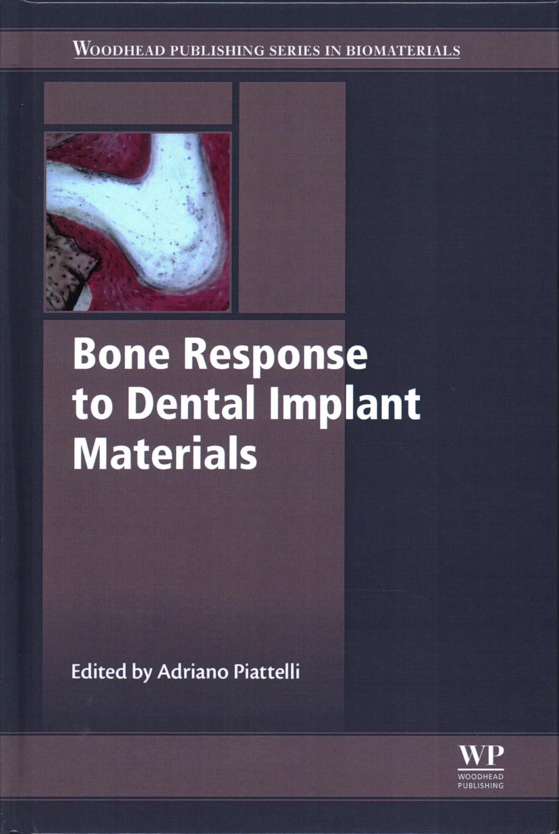 Bone Response to Dental Implant Materials By Piattelli, Adriano