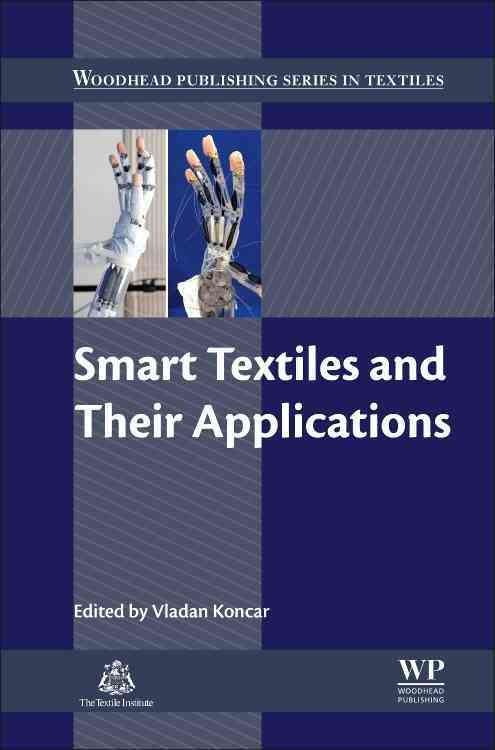 Smart Textiles and Their Applications By Vladan Koncar (editor)