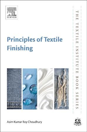 Principles of Textile Finishing By Asim Kumar Roy Choudhury (Hardback)