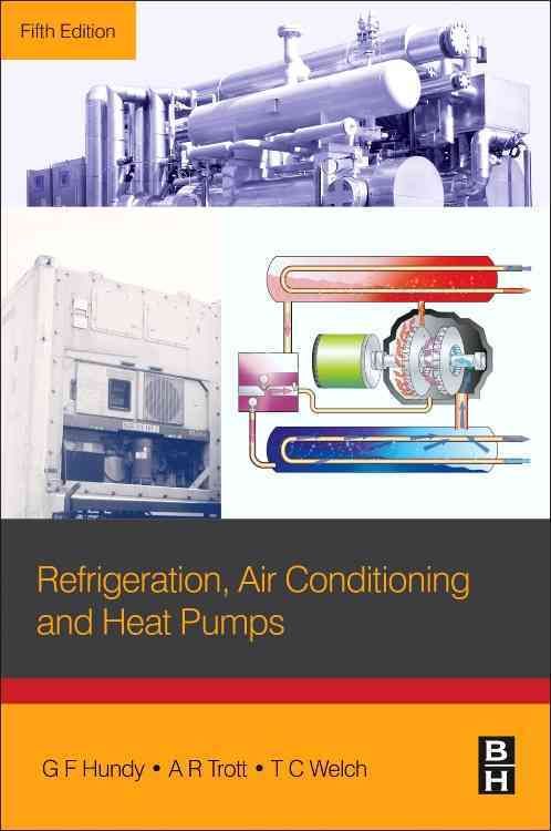 Refrigeration, Air Conditioning and Heat Pumps By Hundy, G F