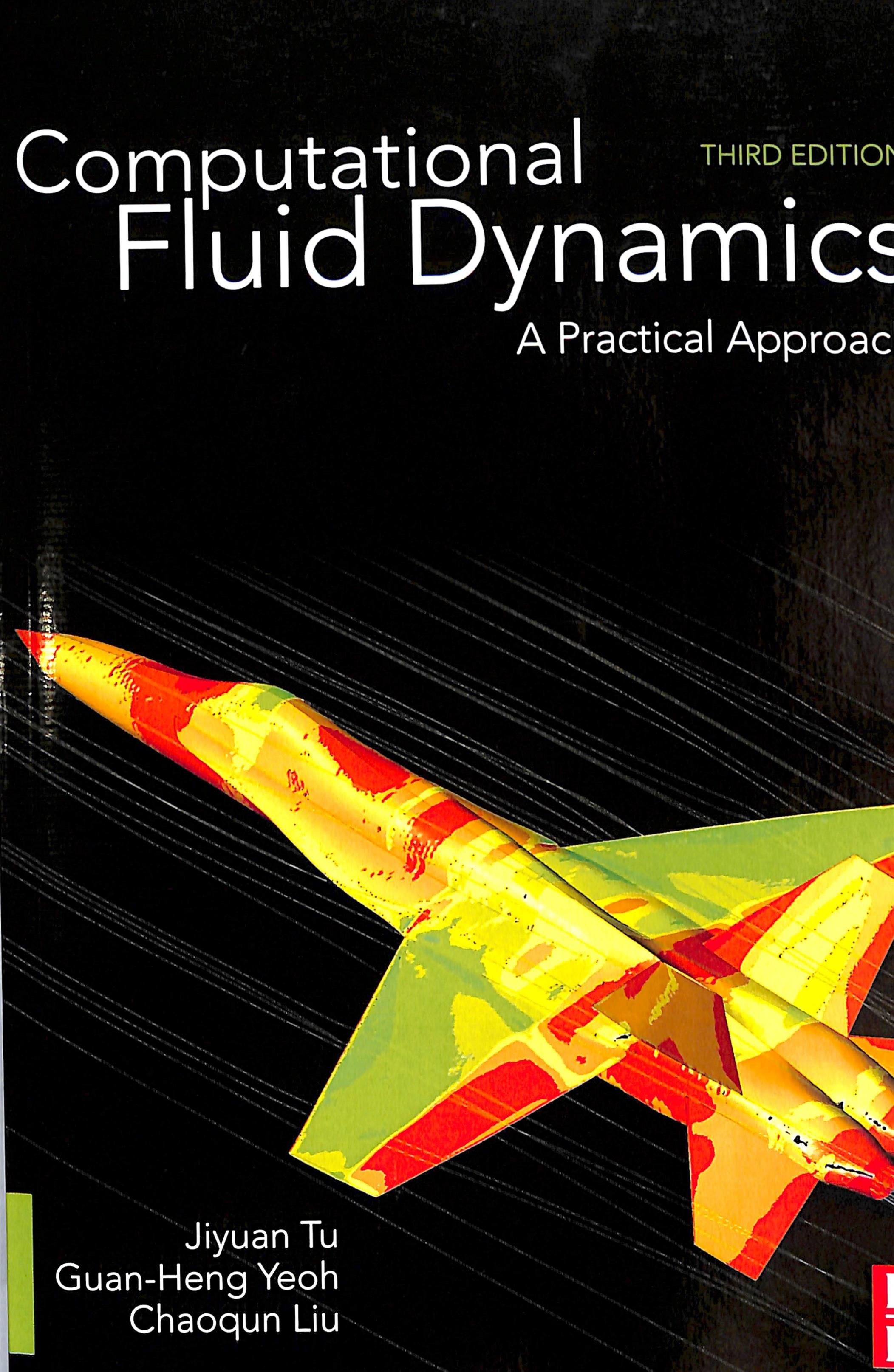 Computational Fluid Dynamics By Jiyuan Tu, Guan Heng Yeoh, Chaoqun Liu