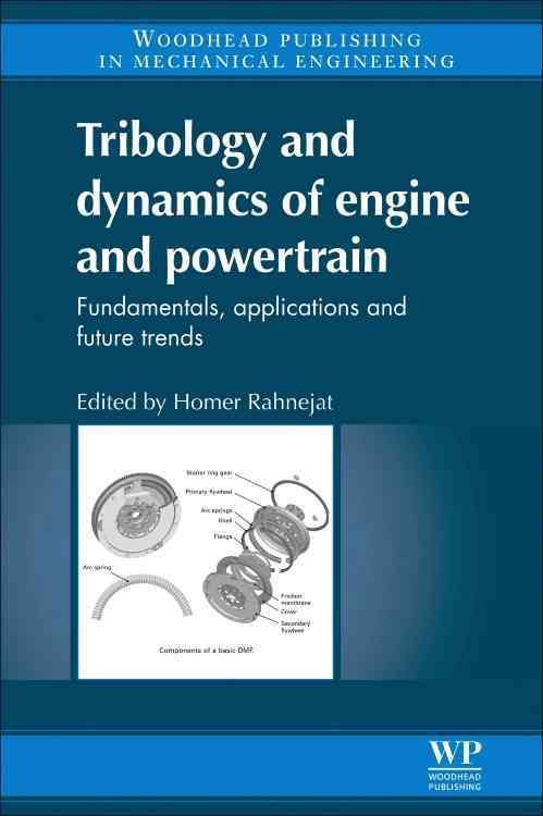 Tribology and Dynamics of Engine and Powertrain 9780081014356