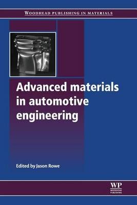 Advanced Materials in Automotive Engineering By Jason Rowe (editor)