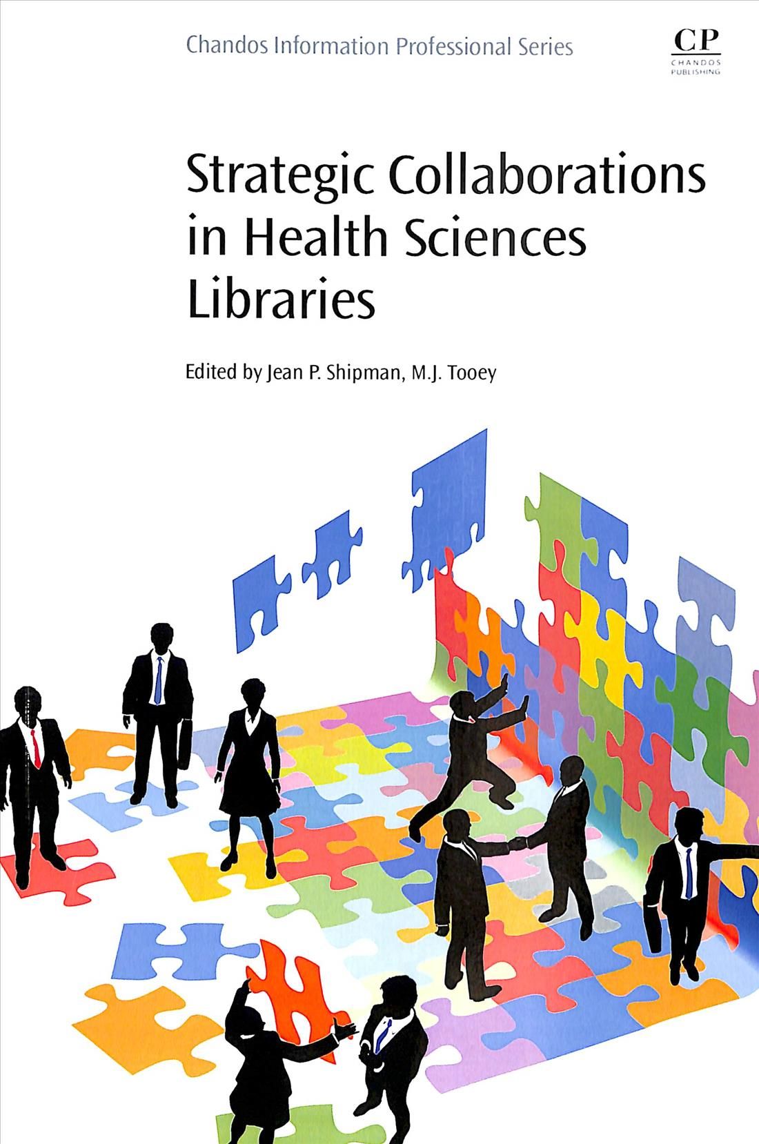 Strategic Collaborations in Health Sciences Libraries 9780081022580