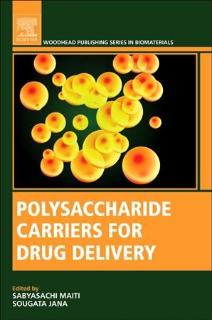 Polysaccharide Carriers for Drug Delivery 9780081025536 (Paperback)