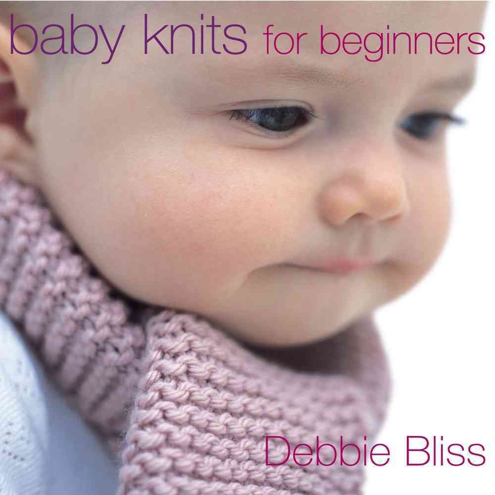 Baby Knits for Beginners By Debbie Bliss 9780091889135 (Paperback)