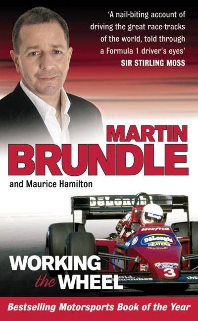 Working the Wheel By Martin Brundle, Maurice Hamilton 9780091900816