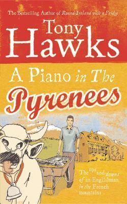 A Piano in the Pyrenees By Tony Hawks 9780091903336 (Paperback)