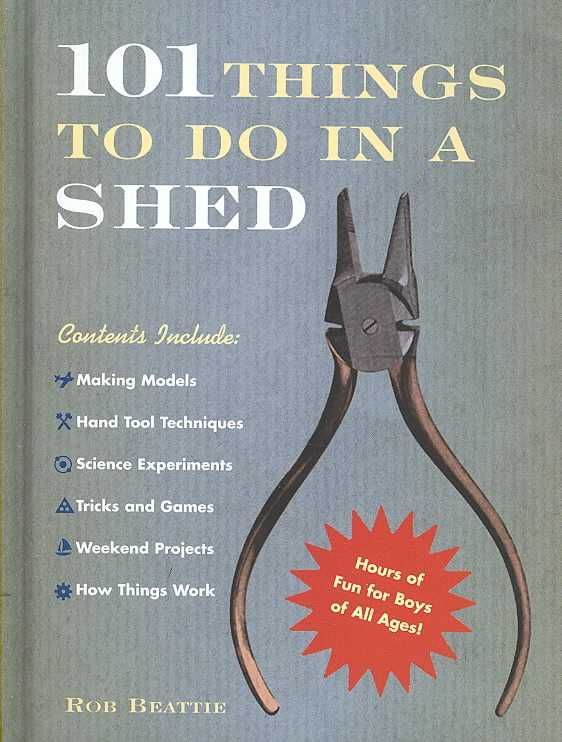 101 Things to Do in a Shed By Rob Beattie 9780091906115 (Hardback)