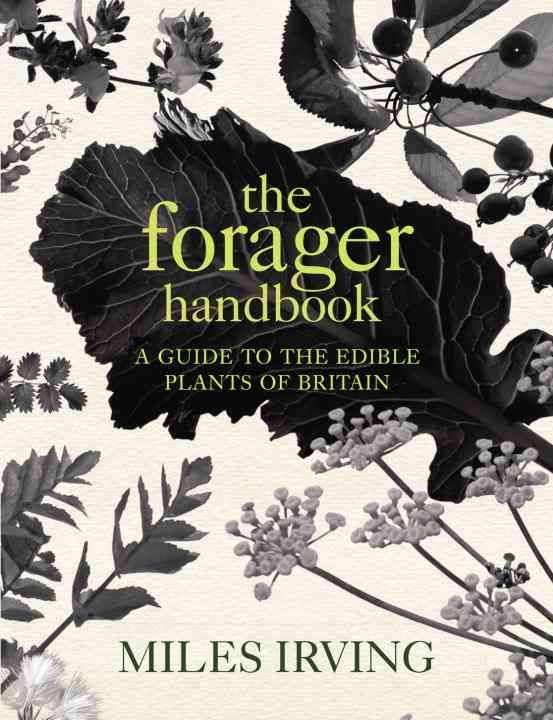 The Forager Handbook By Miles Irving 9780091913632 (Hardback)