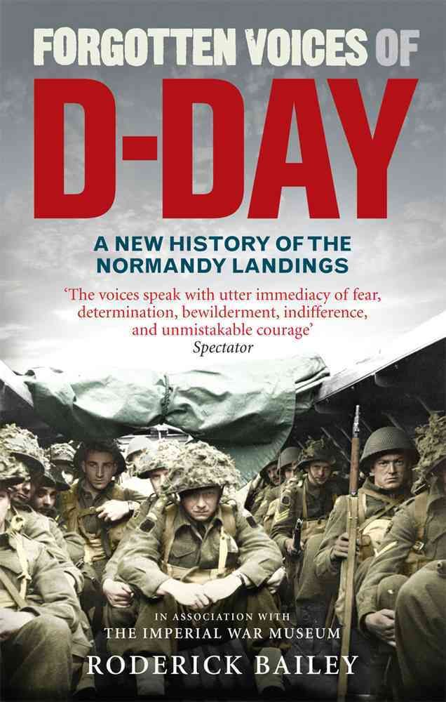 Forgotten Voices of D-Day 9780091930691 (Paperback)