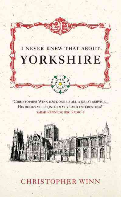 I Never Knew That About Yorkshire By Christopher Winn 9780091933135