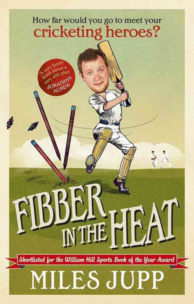 Fibber in the Heat By Miles Jupp 9780091943134 (Paperback)