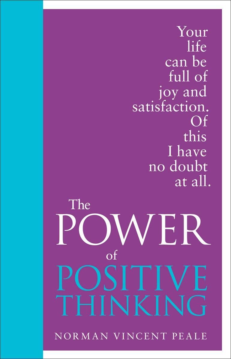 The Power of Positive Thinking By Norman Vincent Peale 9780091947453