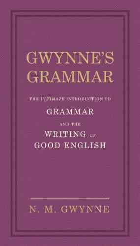 Gwynne's Grammar By N. M. Gwynne, William Strunk 9780091951450