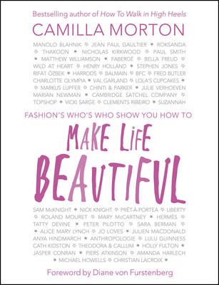 Fashion's Who's Who Show You How to Make Life Beautiful 9780091959081