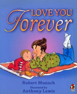 Love You Forever By Robert N. Munsch, Anthony Lewis 9780099266891