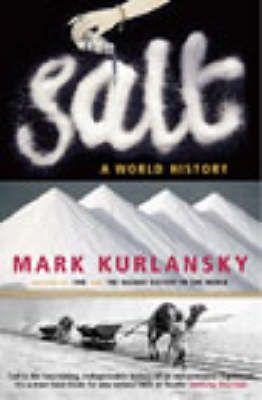 Salt By Mark Kurlansky 9780099281993 (Paperback)