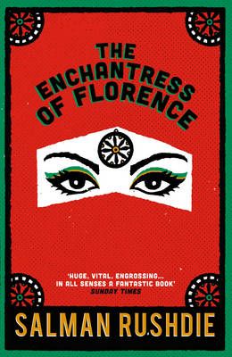 The Enchantress of Florence By Salman Rushdie 9780099421924