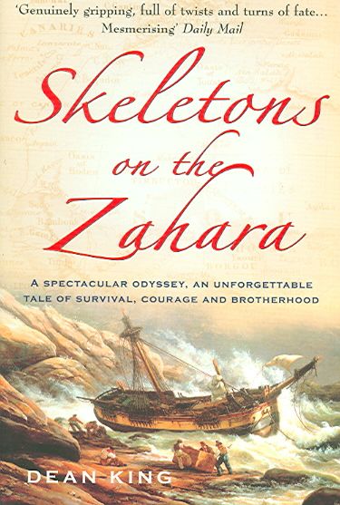 Skeletons on the Zahara By Dean King 9780099435921 (Paperback)
